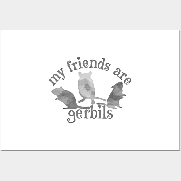 My friends are gerbils (grey watercolour) Wall Art by Becky-Marie